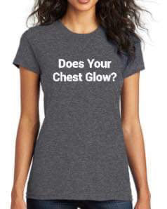 Does your Chest Glow?